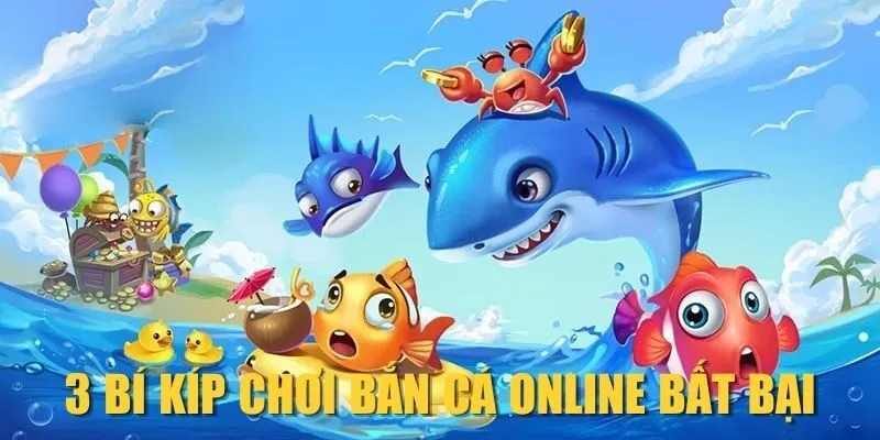 3 bí kíp chơi bắn cá online bất bại